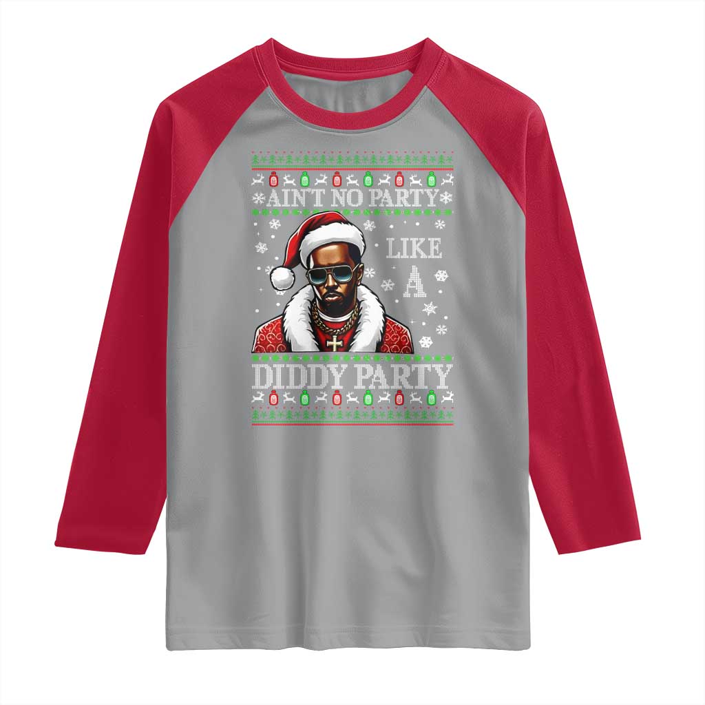 Funny Dirty Santa Diddy Christmas Raglan Shirt Ain't No Party Like A Diddy Party - Wonder Print Shop