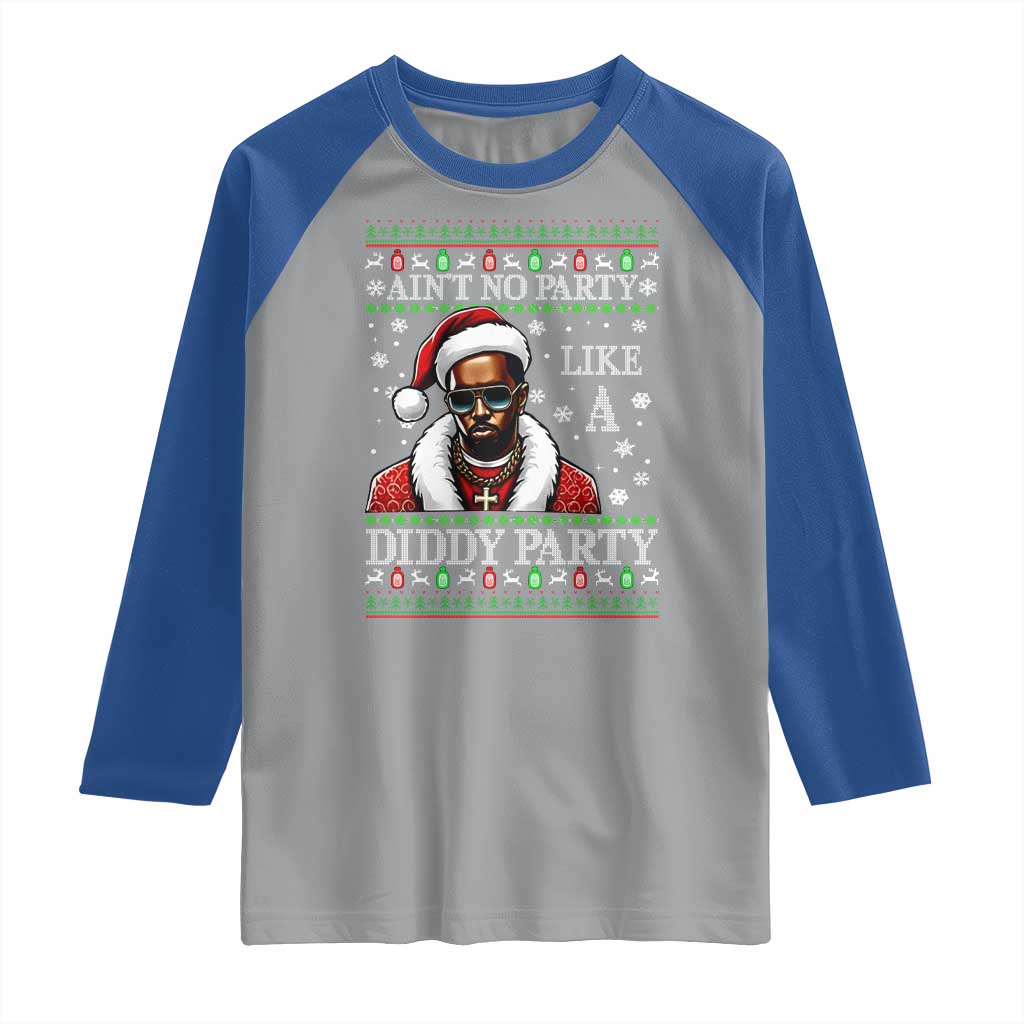 Funny Dirty Santa Diddy Christmas Raglan Shirt Ain't No Party Like A Diddy Party - Wonder Print Shop