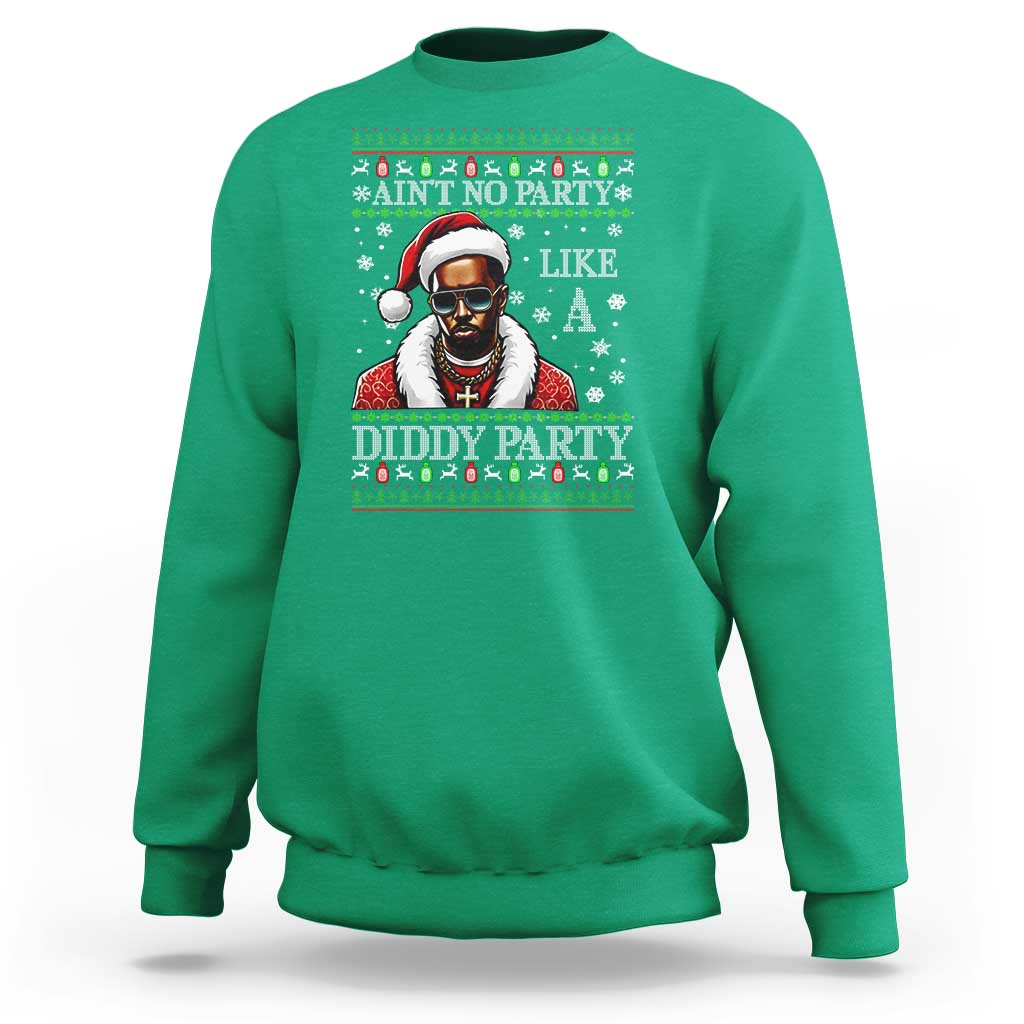 Funny Dirty Santa Diddy Christmas Sweatshirt Ain't No Party Like A Diddy Party - Wonder Print Shop