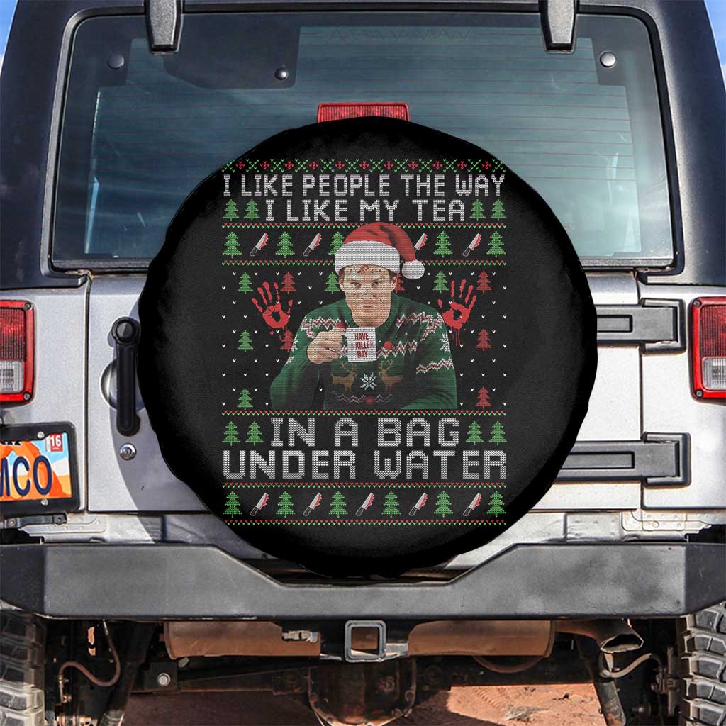 Funny Christmas Crime Drama Spare Tire Cover I Like People The Way I Like My Tea In A Bag Under Water - Wonder Print Shop