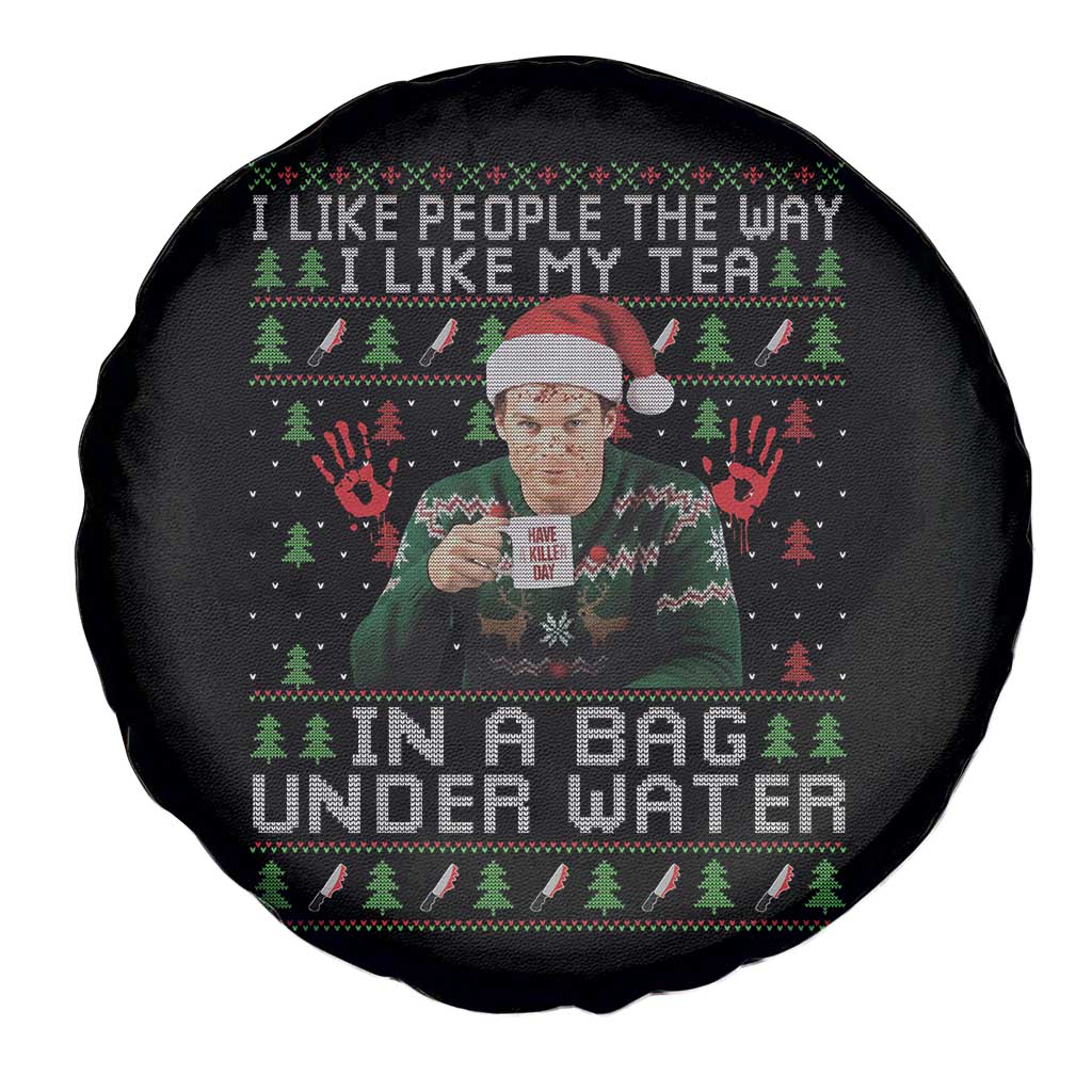 Funny Christmas Crime Drama Spare Tire Cover I Like People The Way I Like My Tea In A Bag Under Water - Wonder Print Shop