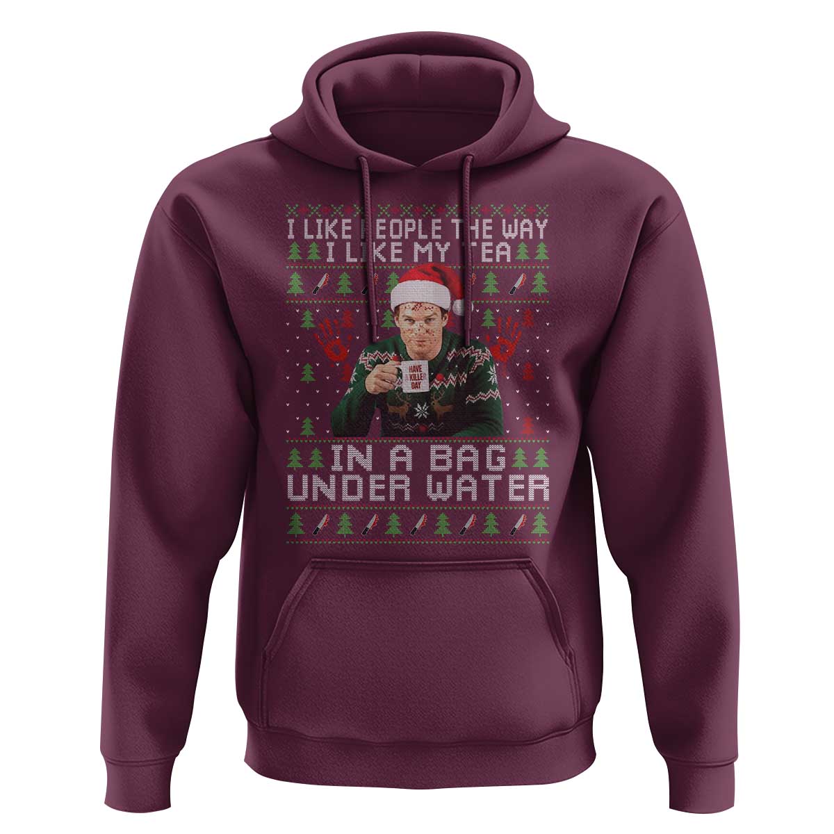 Funny Christmas Crime Drama Hoodie I Like People The Way I Like My Tea In A Bag Under Water - Wonder Print Shop