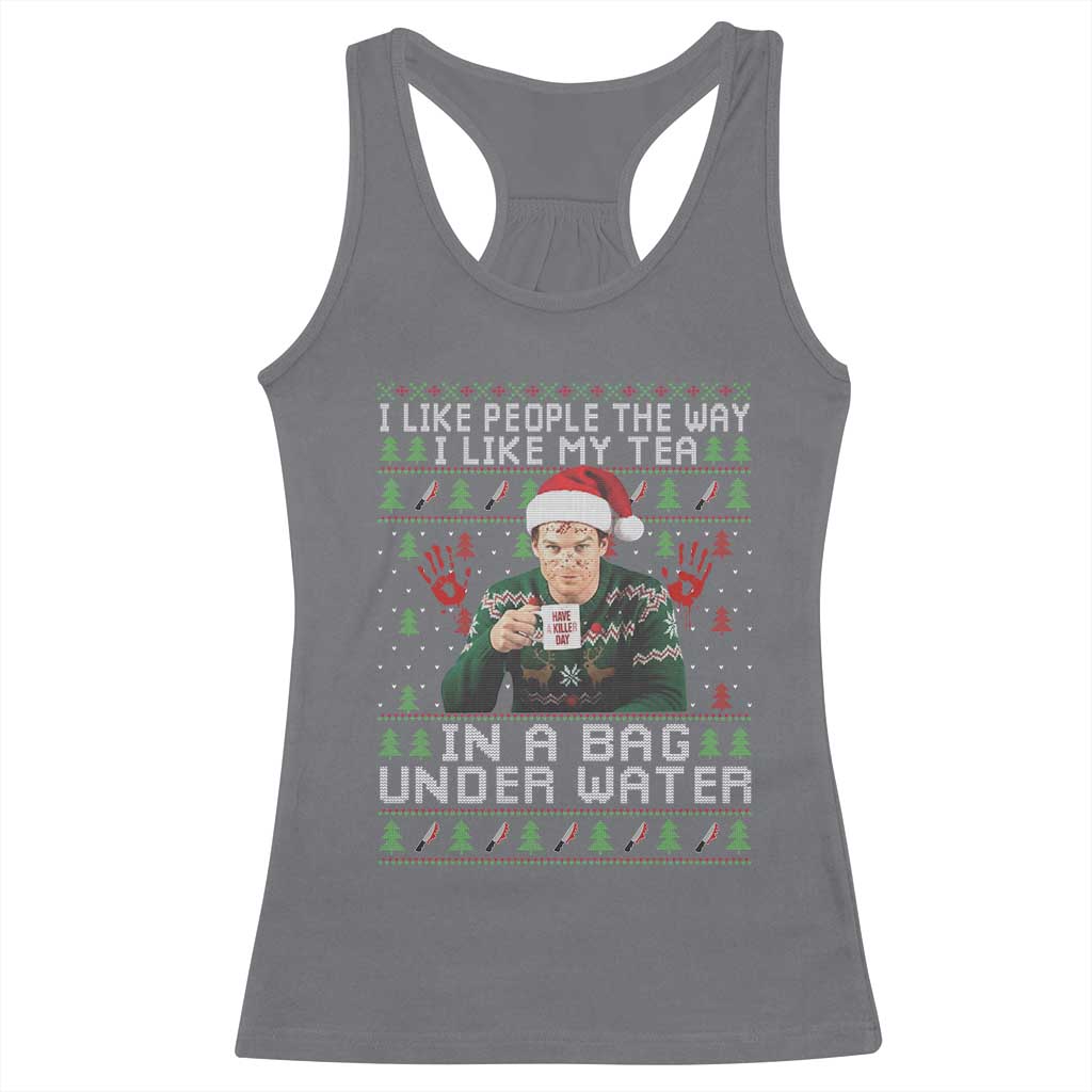 Funny Christmas Crime Drama Racerback Tank Top I Like People The Way I Like My Tea In A Bag Under Water - Wonder Print Shop