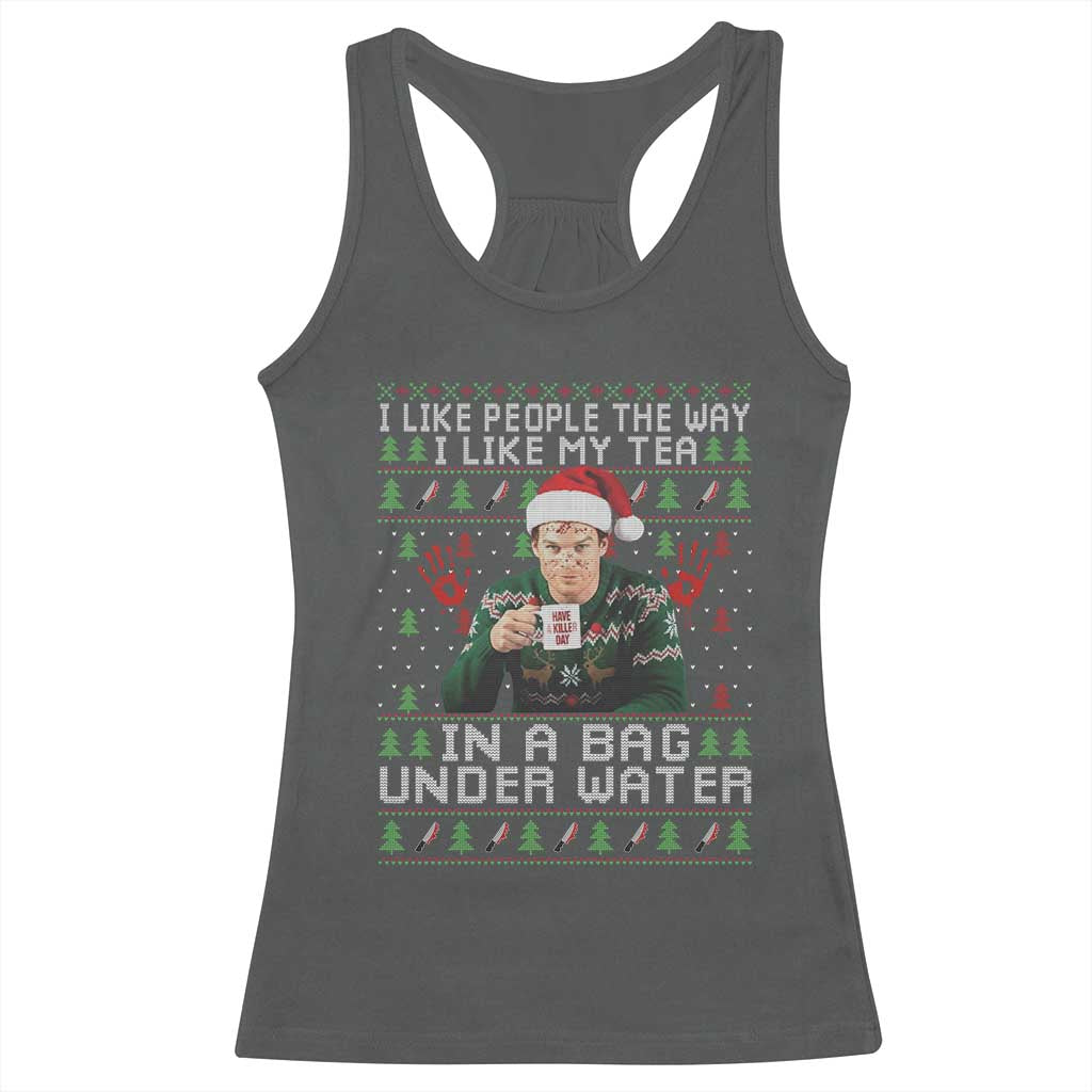 Funny Christmas Crime Drama Racerback Tank Top I Like People The Way I Like My Tea In A Bag Under Water - Wonder Print Shop