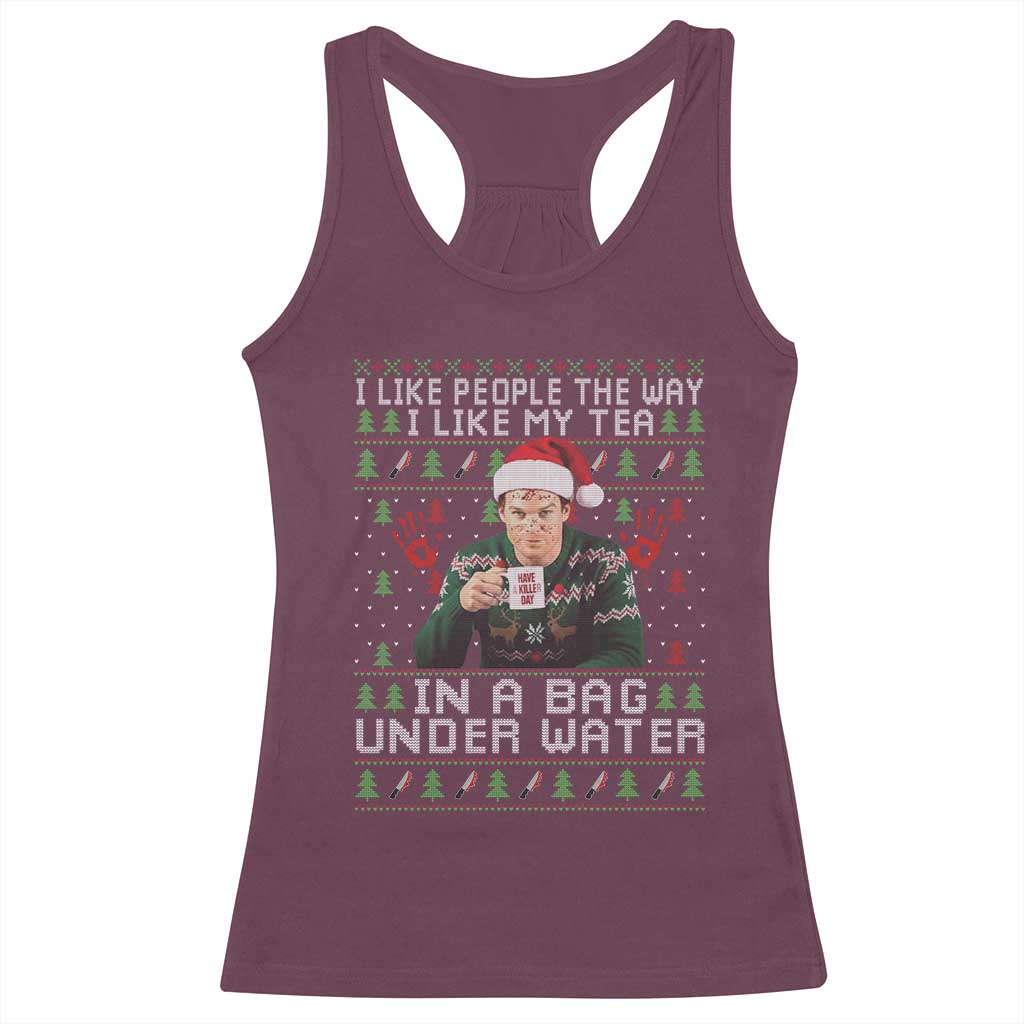 Funny Christmas Crime Drama Racerback Tank Top I Like People The Way I Like My Tea In A Bag Under Water - Wonder Print Shop