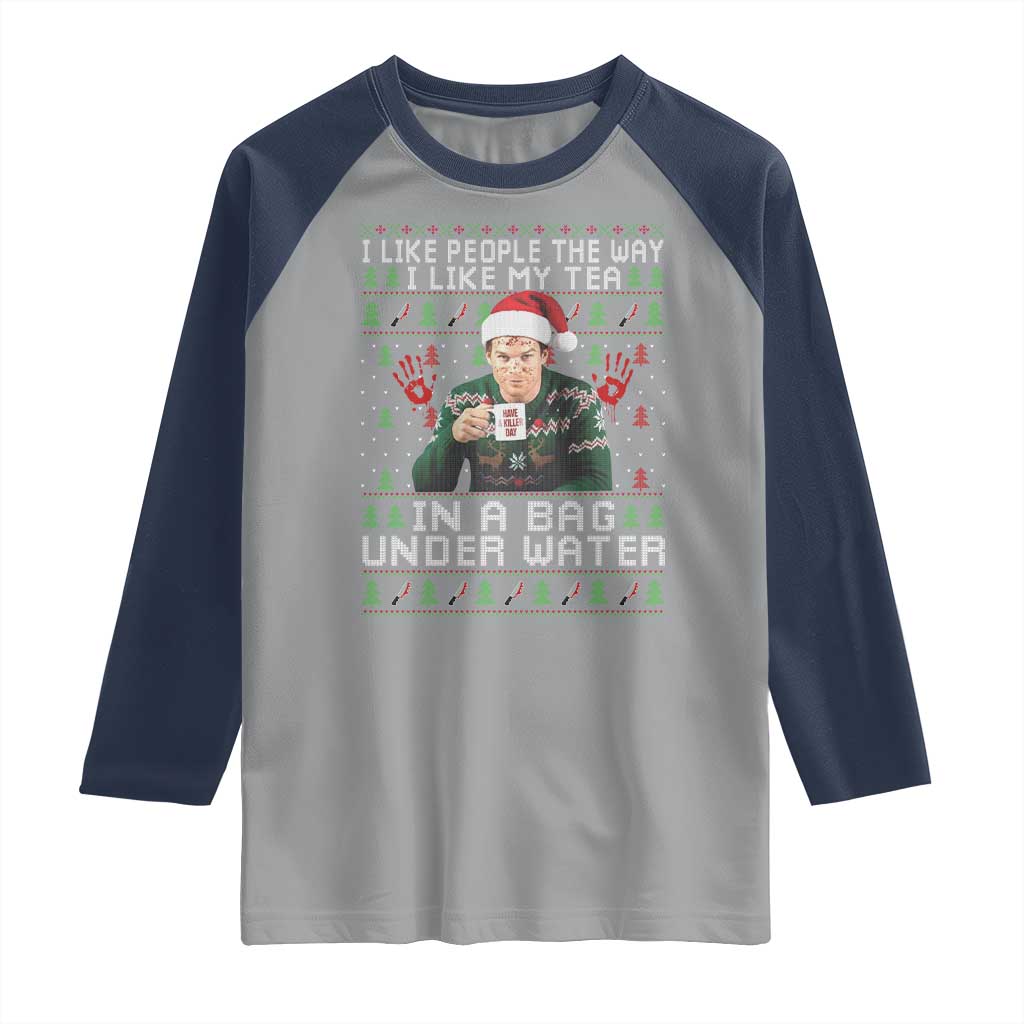 Funny Christmas Crime Drama Raglan Shirt I Like People The Way I Like My Tea In A Bag Under Water - Wonder Print Shop