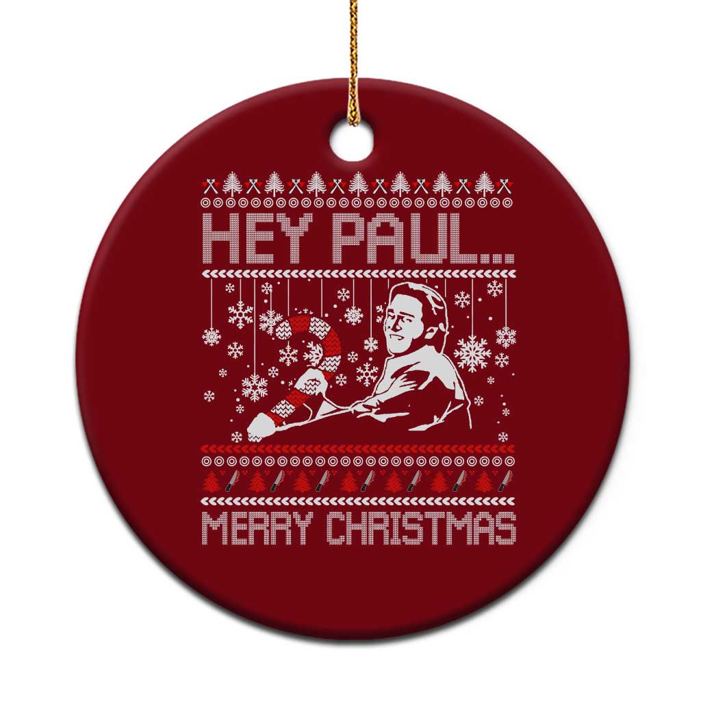 Funny Christmas Psycho Ceramic Ornament Hey Paul Merry Christmas Serrial Killer Movie - Wonder Print Shop