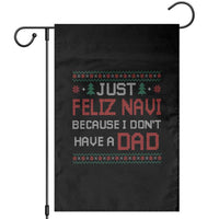 Funny Just Feliz Navi Because I Don't Have A Dad Christmas Garden Flag - Wonder Print Shop