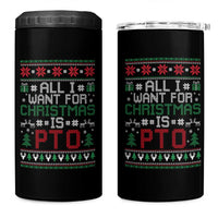 All I Want For Christmas Is PTO 4 in 1 Can Cooler Tumbler Funny Office Xmas Holiday Work - Wonder Print Shop