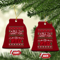 All I Want For Christmas Is PTO Ceramic Ornament Funny Office Xmas Holiday Work - Wonder Print Shop