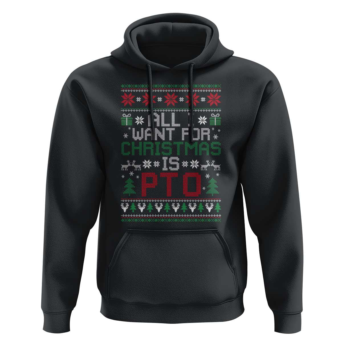 All I Want For Christmas Is PTO Hoodie Funny Office Xmas Holiday Work - Wonder Print Shop