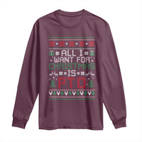 All I Want For Christmas Is PTO Long Sleeve Shirt Funny Office Xmas Holiday Work - Wonder Print Shop
