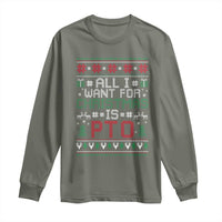 All I Want For Christmas Is PTO Long Sleeve Shirt Funny Office Xmas Holiday Work - Wonder Print Shop
