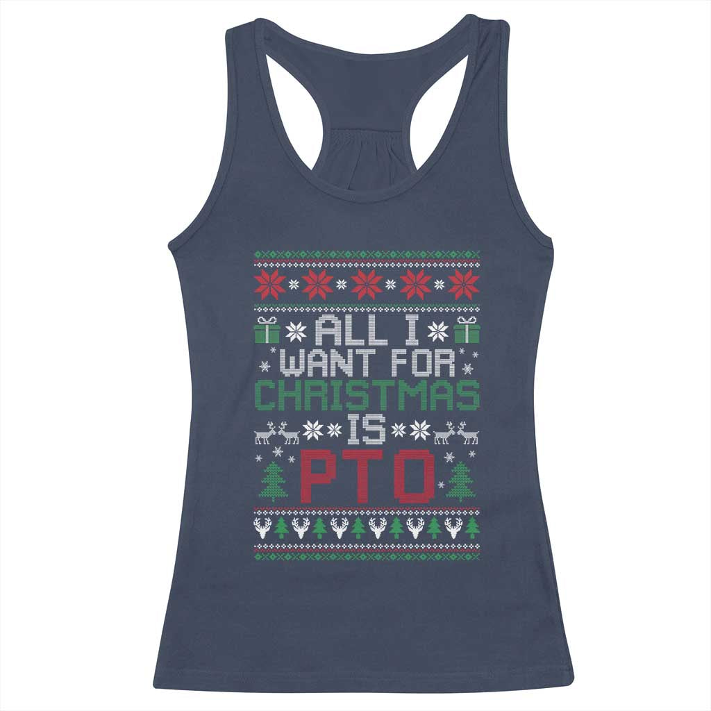 All I Want For Christmas Is PTO Racerback Tank Top Funny Office Xmas Holiday Work - Wonder Print Shop