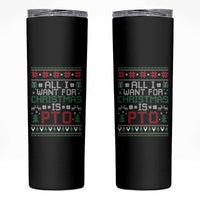 All I Want For Christmas Is PTO Skinny Tumbler Funny Office Xmas Holiday Work - Wonder Print Shop