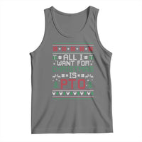 All I Want For Christmas Is PTO Tank Top Funny Office Xmas Holiday Work - Wonder Print Shop