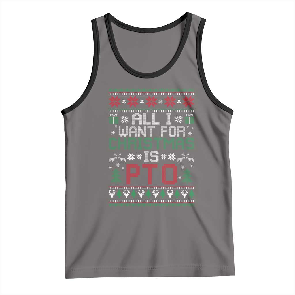 All I Want For Christmas Is PTO Tank Top Funny Office Xmas Holiday Work - Wonder Print Shop