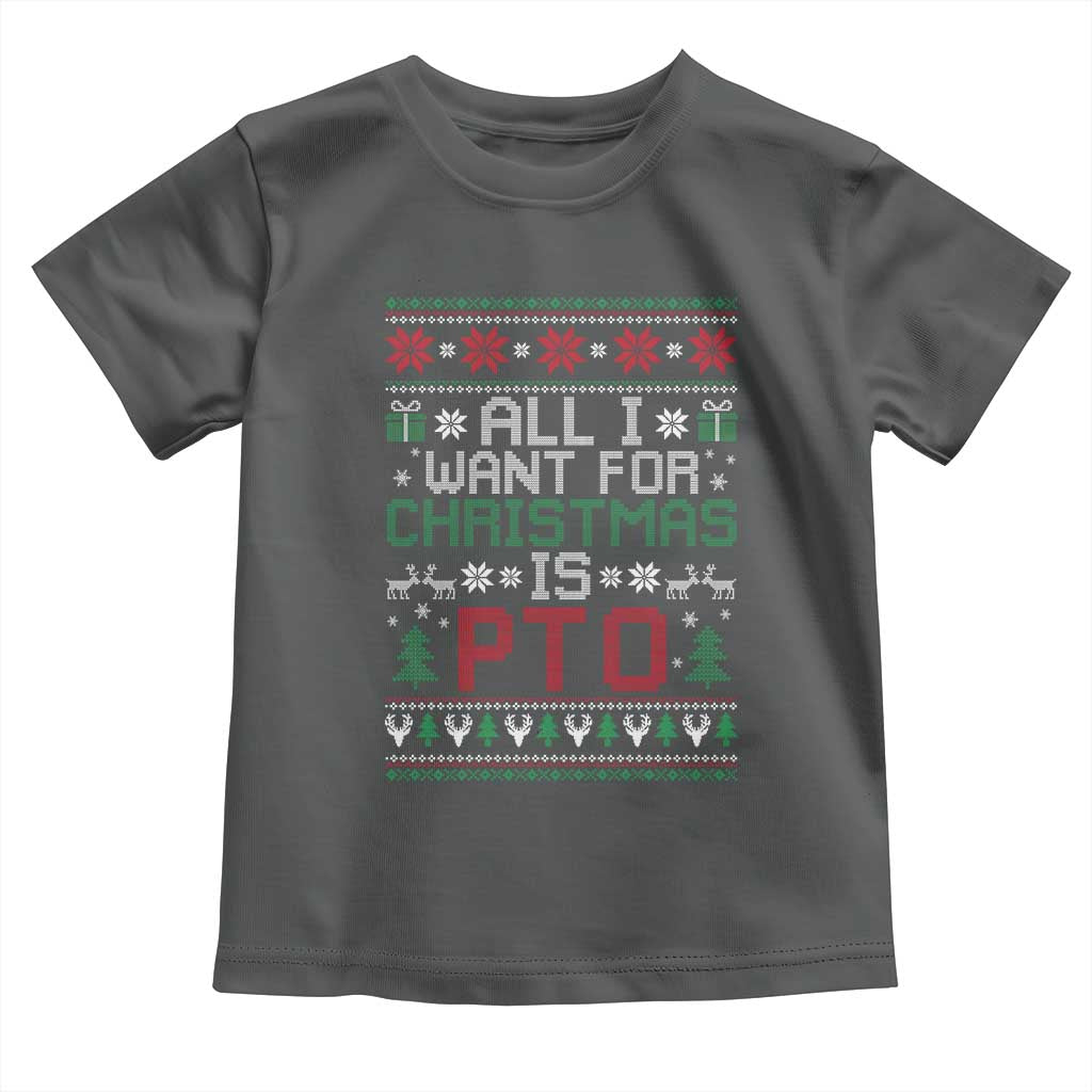 All I Want For Christmas Is PTO Toddler T Shirt Funny Office Xmas Holiday Work - Wonder Print Shop