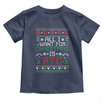 All I Want For Christmas Is PTO Toddler T Shirt Funny Office Xmas Holiday Work - Wonder Print Shop