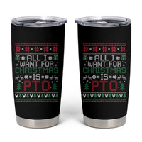 All I Want For Christmas Is PTO Tumbler Cup Funny Office Xmas Holiday Work - Wonder Print Shop