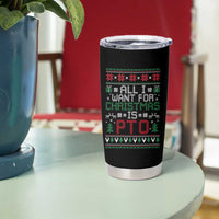 All I Want For Christmas Is PTO Tumbler Cup Funny Office Xmas Holiday Work - Wonder Print Shop