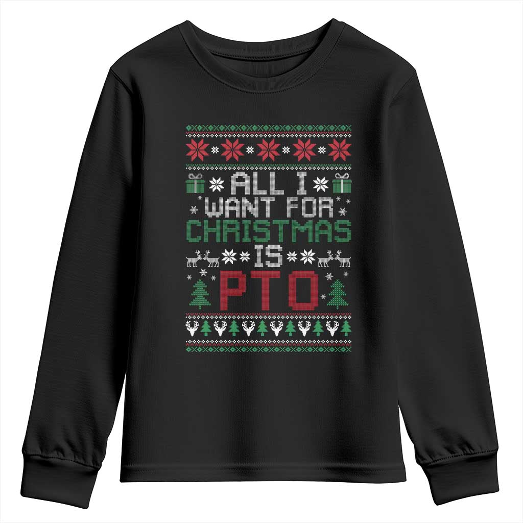 All I Want For Christmas Is PTO Youth Sweatshirt Funny Office Xmas Holiday Work - Wonder Print Shop