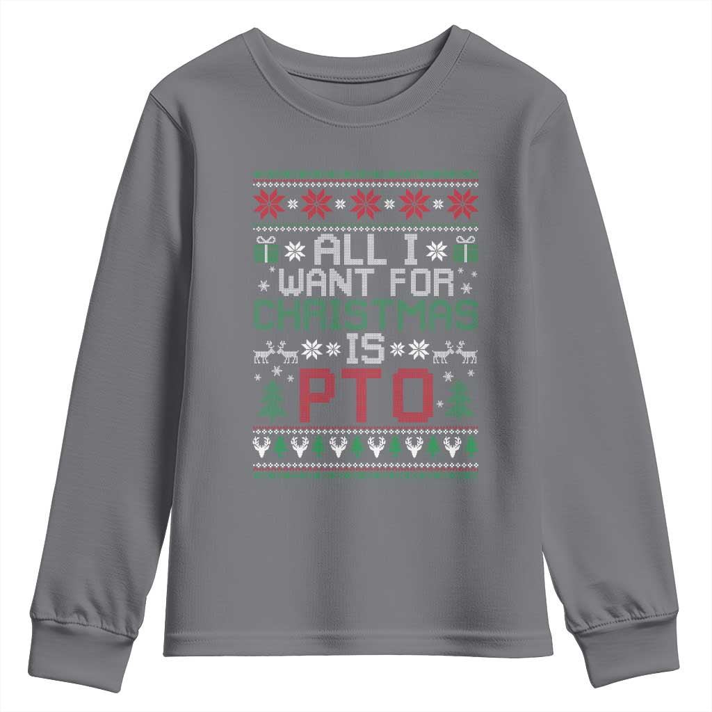 All I Want For Christmas Is PTO Youth Sweatshirt Funny Office Xmas Holiday Work - Wonder Print Shop