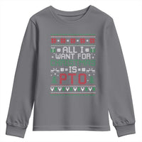 All I Want For Christmas Is PTO Youth Sweatshirt Funny Office Xmas Holiday Work - Wonder Print Shop