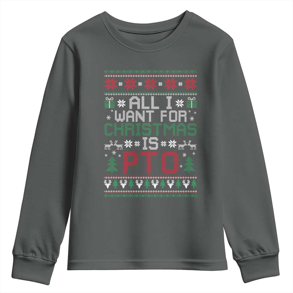 All I Want For Christmas Is PTO Youth Sweatshirt Funny Office Xmas Holiday Work - Wonder Print Shop