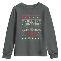 All I Want For Christmas Is PTO Youth Sweatshirt Funny Office Xmas Holiday Work - Wonder Print Shop