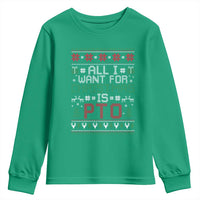 All I Want For Christmas Is PTO Youth Sweatshirt Funny Office Xmas Holiday Work - Wonder Print Shop