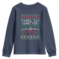 All I Want For Christmas Is PTO Youth Sweatshirt Funny Office Xmas Holiday Work - Wonder Print Shop