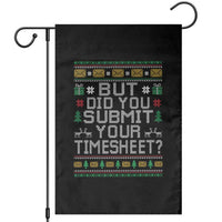 Funny Office Christmas Garden Flag But Did You Submit Your Timesheet Holiday Work - Wonder Print Shop