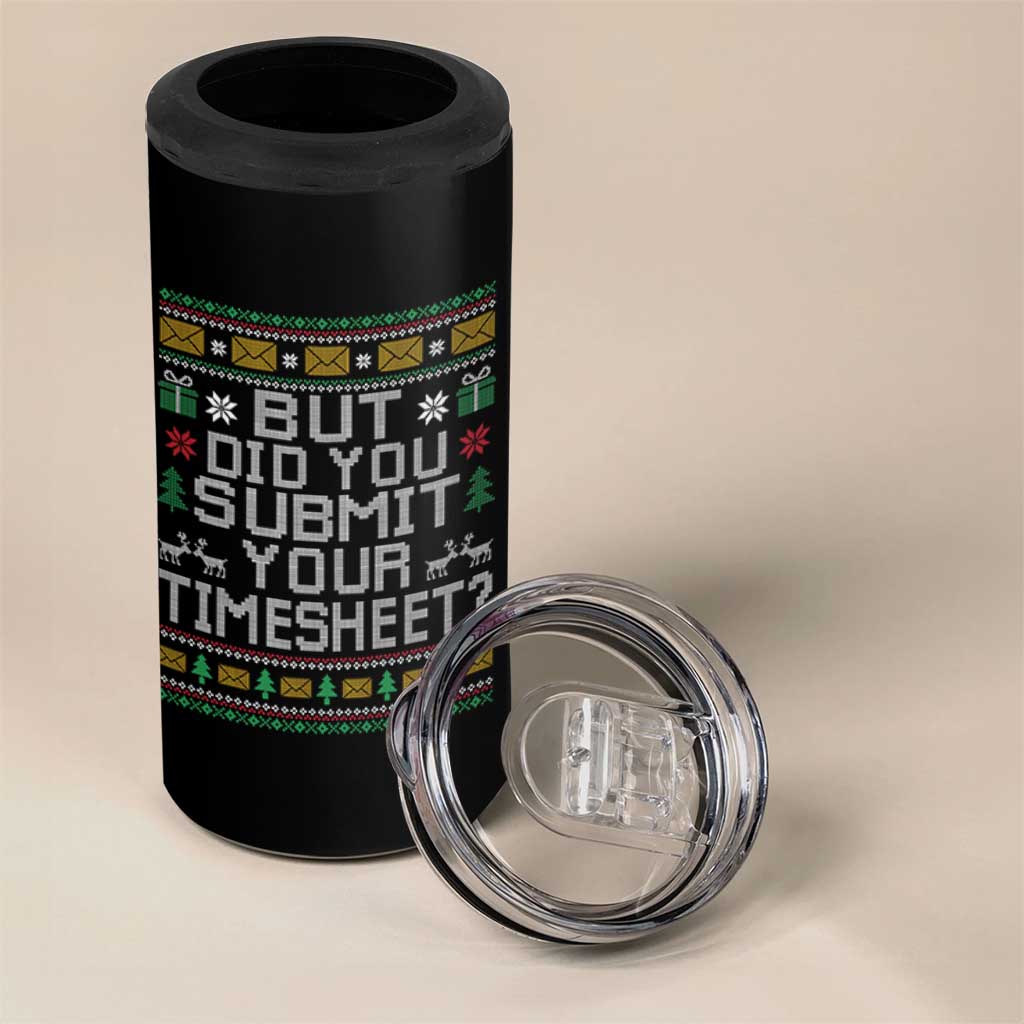Funny Office Christmas 4 in 1 Can Cooler Tumbler But Did You Submit Your Timesheet Holiday Work - Wonder Print Shop