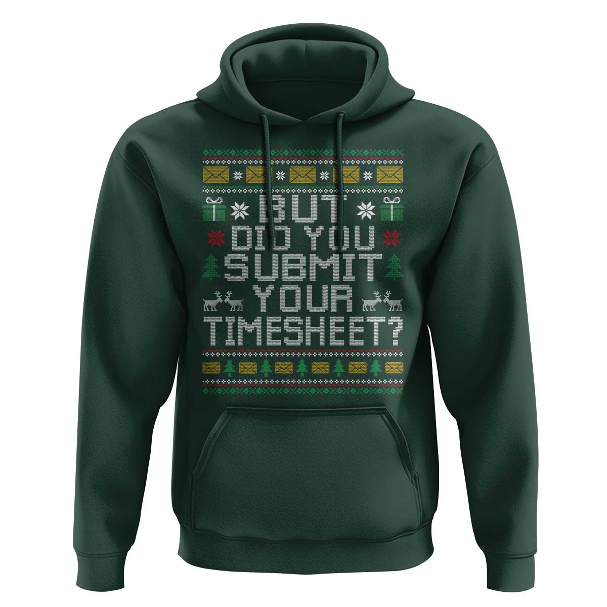 Funny Office Christmas Hoodie But Did You Submit Your Timesheet Holiday Work - Wonder Print Shop