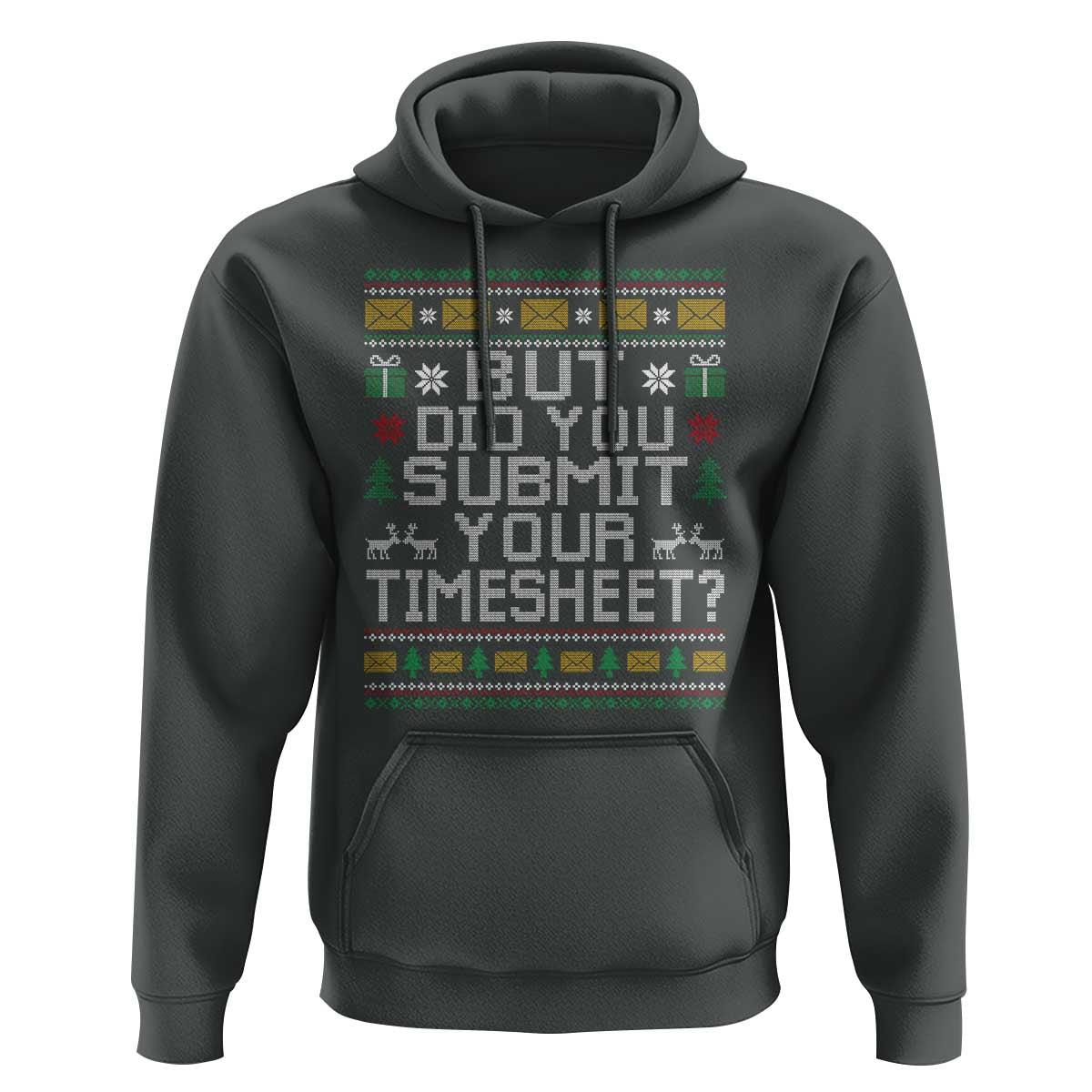 Funny Office Christmas Hoodie But Did You Submit Your Timesheet Holiday Work - Wonder Print Shop