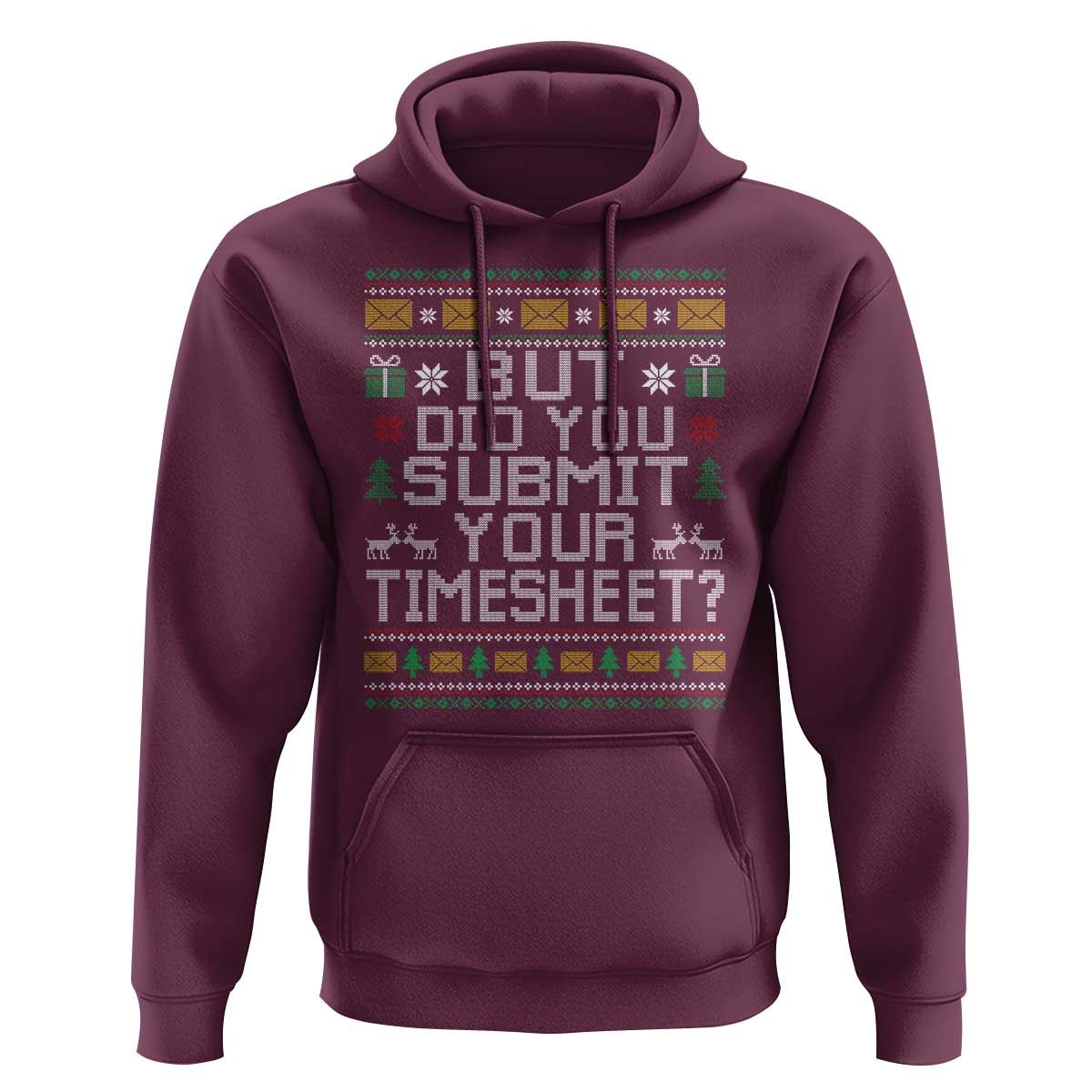 Funny Office Christmas Hoodie But Did You Submit Your Timesheet Holiday Work - Wonder Print Shop