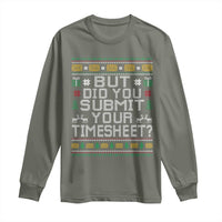 Funny Office Christmas Long Sleeve Shirt But Did You Submit Your Timesheet Holiday Work - Wonder Print Shop