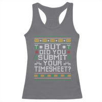 Funny Office Christmas Racerback Tank Top But Did You Submit Your Timesheet Holiday Work - Wonder Print Shop