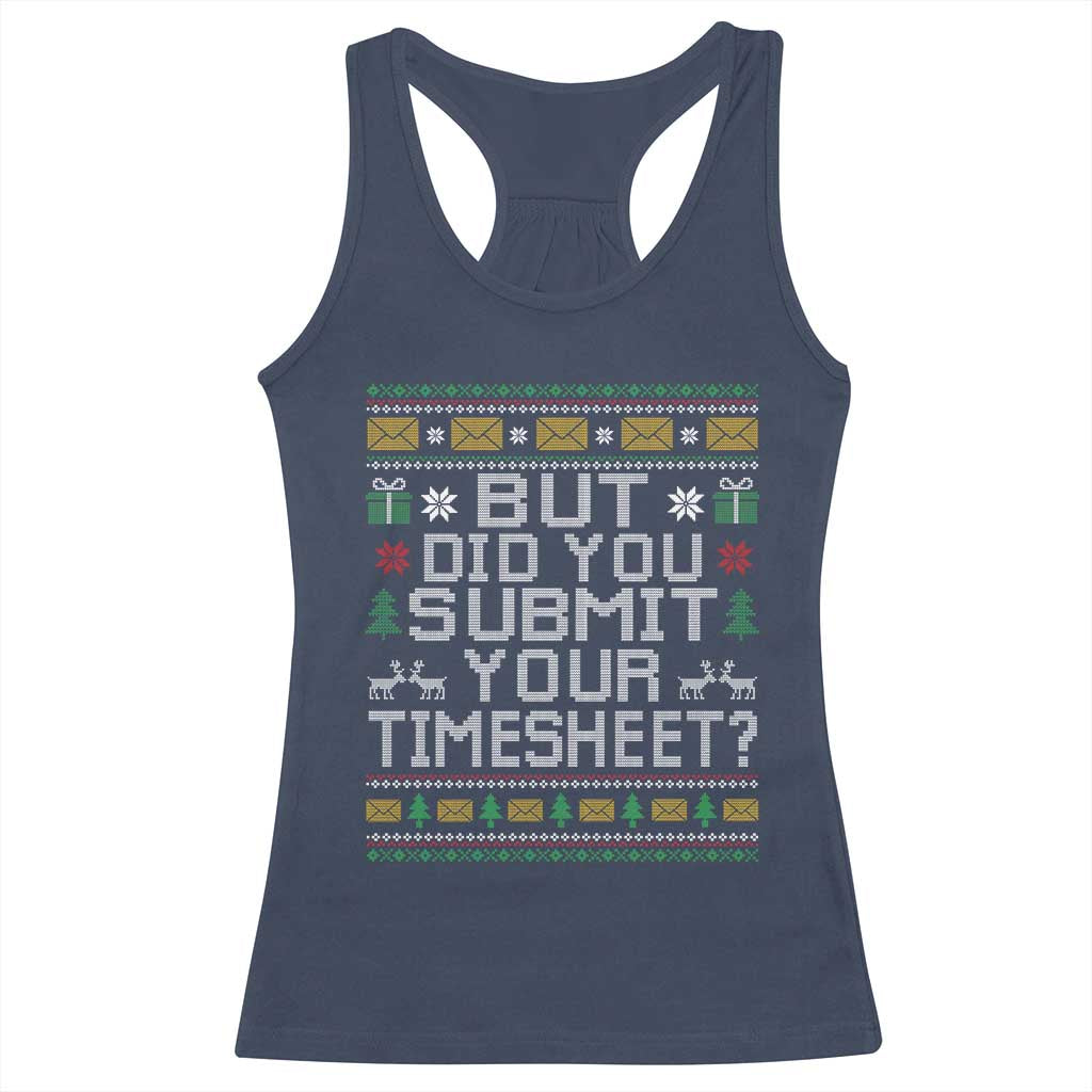 Funny Office Christmas Racerback Tank Top But Did You Submit Your Timesheet Holiday Work - Wonder Print Shop