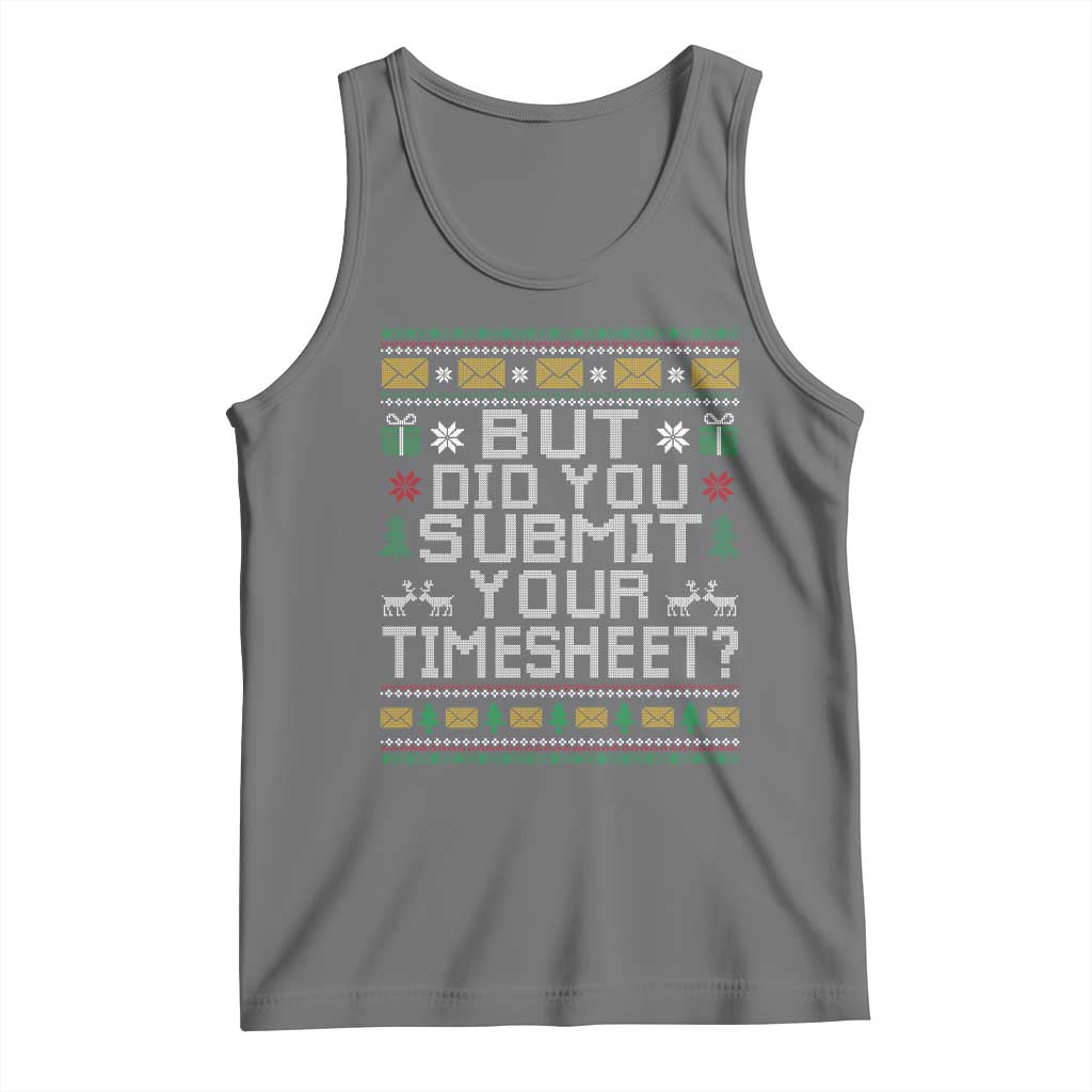 Funny Office Christmas Tank Top But Did You Submit Your Timesheet Holiday Work - Wonder Print Shop
