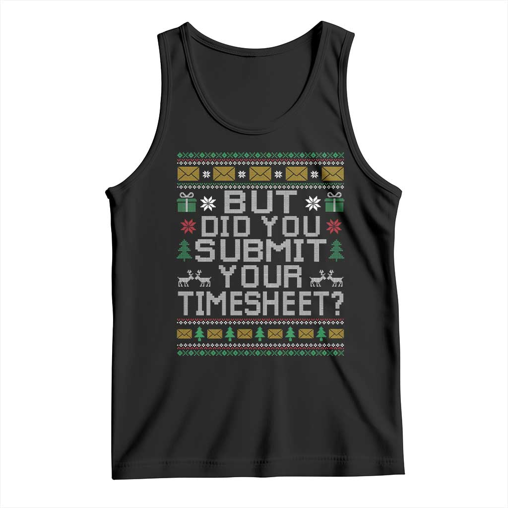 Funny Office Christmas Tank Top But Did You Submit Your Timesheet Holiday Work - Wonder Print Shop