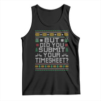 Funny Office Christmas Tank Top But Did You Submit Your Timesheet Holiday Work - Wonder Print Shop