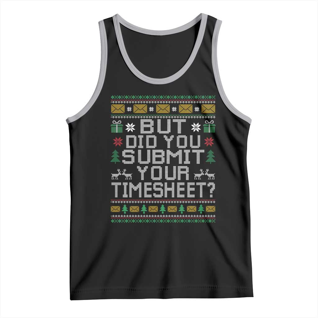 Funny Office Christmas Tank Top But Did You Submit Your Timesheet Holiday Work - Wonder Print Shop