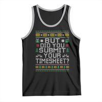 Funny Office Christmas Tank Top But Did You Submit Your Timesheet Holiday Work - Wonder Print Shop