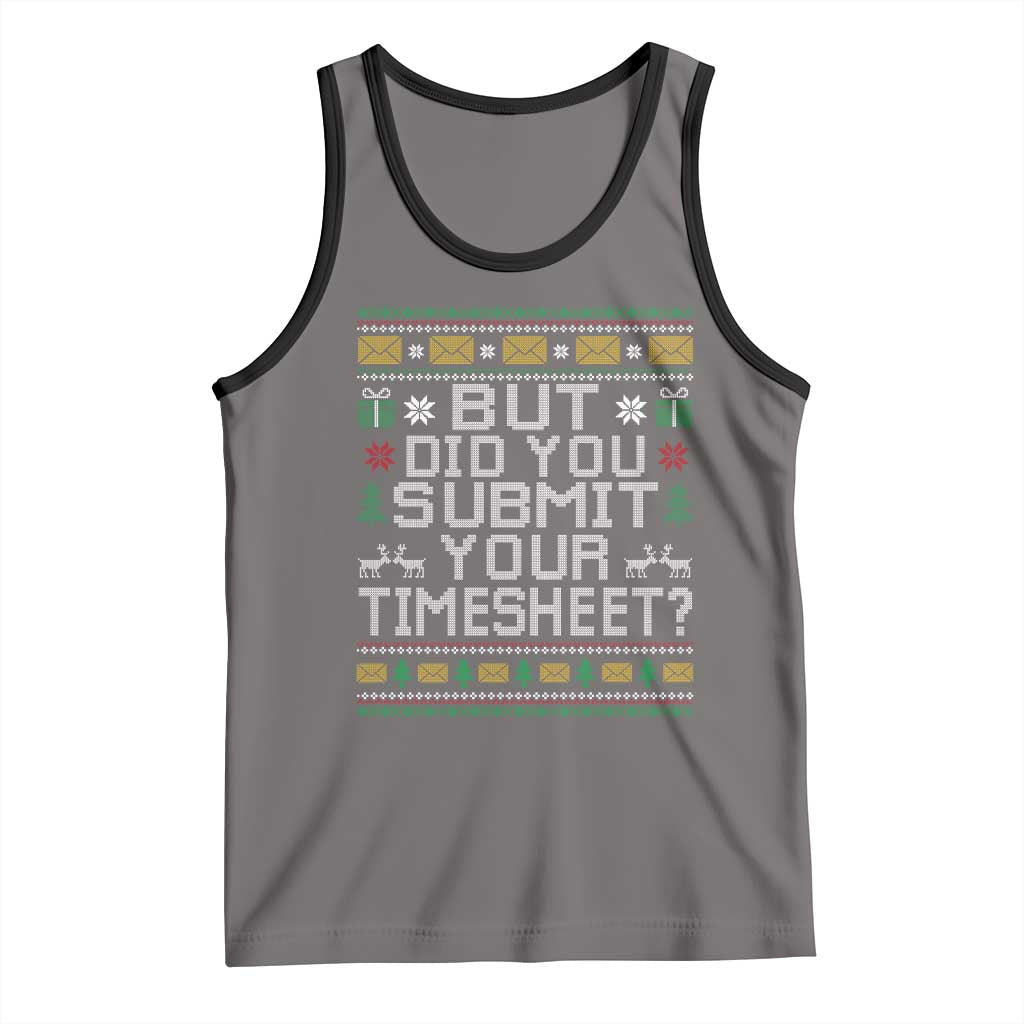 Funny Office Christmas Tank Top But Did You Submit Your Timesheet Holiday Work - Wonder Print Shop