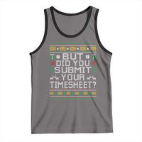 Funny Office Christmas Tank Top But Did You Submit Your Timesheet Holiday Work - Wonder Print Shop