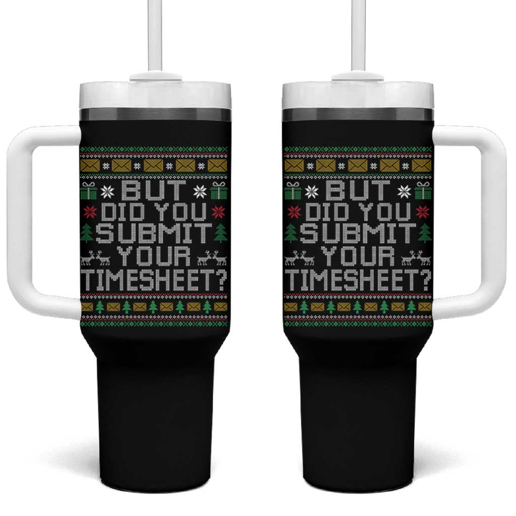 Funny Office Christmas Tumbler With Handle But Did You Submit Your Timesheet Holiday Work - Wonder Print Shop