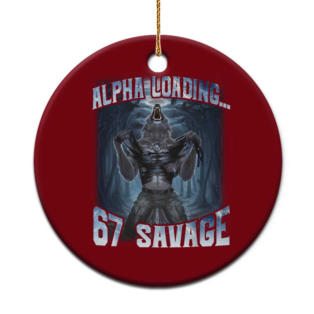 Funny 67 Alpha Wolf Ceramic Ornament Alpha Loading 67 Savage Six Seven Gen Z Meme - Wonder Print Shop