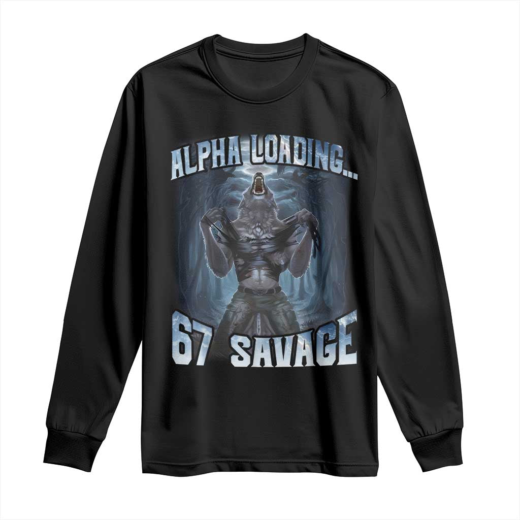 Funny 67 Alpha Wolf Long Sleeve Shirt Alpha Loading 67 Savage Six Seven Gen Z Meme - Wonder Print Shop